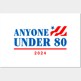 Anyone Under 80 2024 Posters and Art